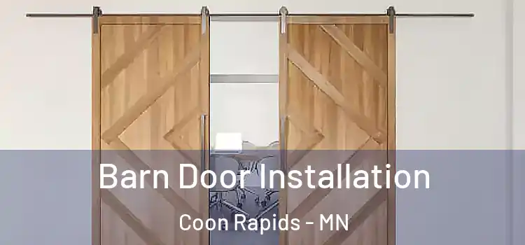 Barn Door Installation Coon Rapids - MN