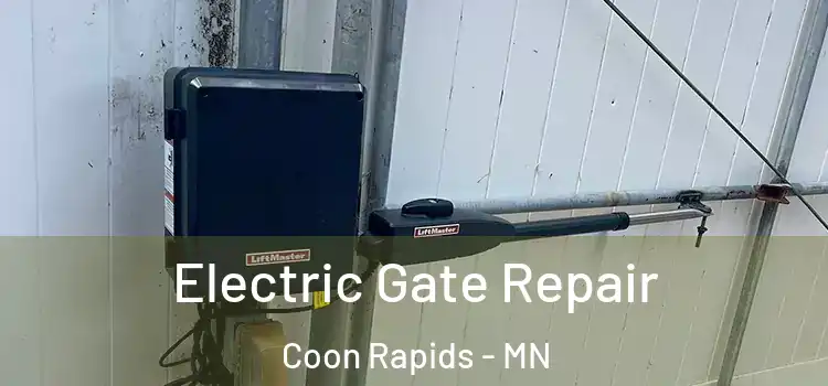 Electric Gate Repair Coon Rapids - MN