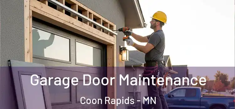  Garage Door Maintenance Coon Rapids - MN