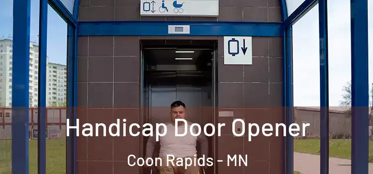  Handicap Door Opener Coon Rapids - MN