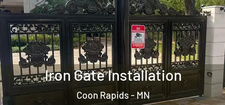  Iron Gate Installation Coon Rapids - MN