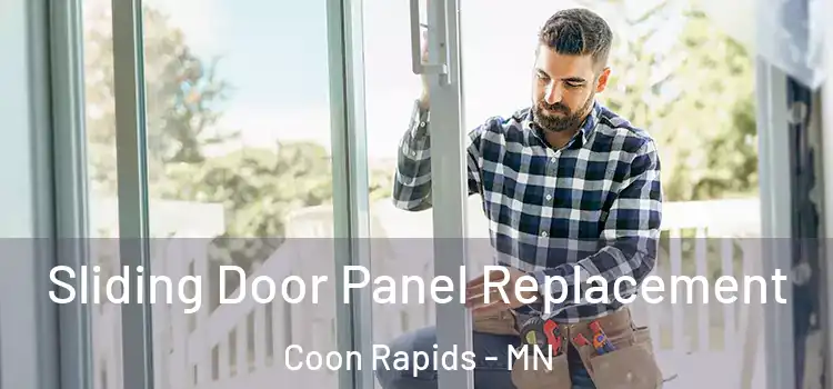  Sliding Door Panel Replacement Coon Rapids - MN